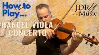 Handel  Casadesus Viola Concerto Mvt 1  How to Play  Ronald Houston  JDR Music  Viola Tutorial [upl. by Ayt]