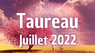 ♉ Taureau ♉ Juillet 2022 ✨ [upl. by Amalia852]