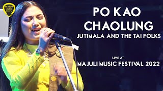 Jutimala And The Tai Folks Po Kao Chaolung Live at Majuli Music Festival 2022 [upl. by Ekeiram430]