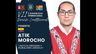 Dr Atik Morocho  quotJusticia indígena y Pluralismo Jurídicoquot [upl. by Niowtna]