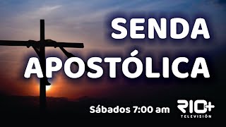 SENDA APOSTÓLICA  25 DE MAYO DE 2024 [upl. by Thanos]