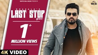 Last Stop  Khazala  Mad Mix  Basant Creations  Punjabi Songs [upl. by Guevara176]