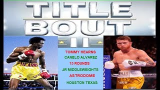 Title Bout II PC  Tommy Hearns vs Canelo Alvarez 15 Rounds Jr Middleweights [upl. by Ytirehc]