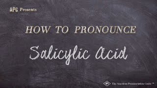 How to Pronounce Salicylic Acid Real Life Examples [upl. by Gnirps]