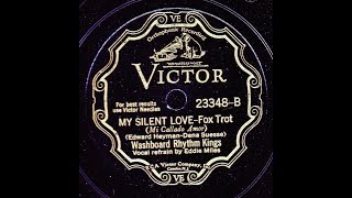 Washboard Rhythm Kings My Silent Love 1932 [upl. by Tnarb]