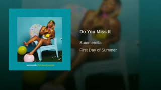 Summerella Do You Miss It Super Clean [upl. by Nwahsek]