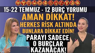 1522 Temmuz Nuray Sayarı Burç Yorumu Aman dikkat herkes risk altında Parayı sadece o burç bulacak [upl. by Base]