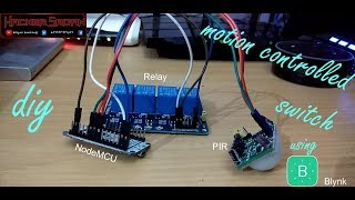 DIYAutomatic Motion Controlled Switch using NodeMCU Relay and PIR SensorBlynk App Aruidno IDE [upl. by Mcclure856]