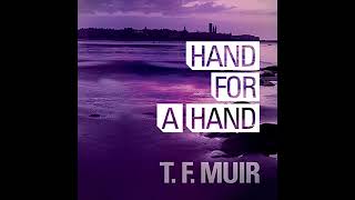 Hand for a Hand Audiobook by T F Muir [upl. by Pepi]