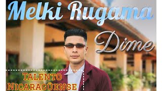 Melki Rugama  Dime [upl. by Murton]