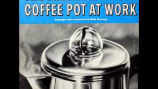 The Maxwell House Coffee Pot  Original LP recording [upl. by Peirce]