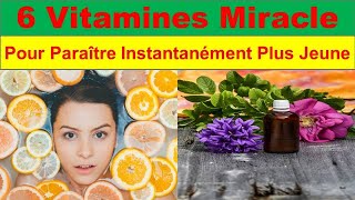 6 Vitamines AntiÂge Révélées  Transformez Votre Apparence et Paraître Instantanément Plus Jeune [upl. by Ybot]