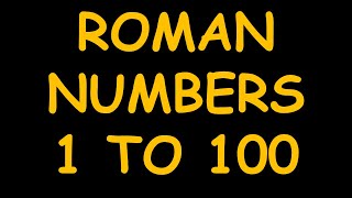 Roman Numbers 1 To 100  Roman Numerals 1 To 100 [upl. by Silin957]