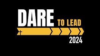 Dare To Lead Conference 2024 [upl. by Linzy]