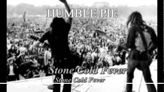 Humble Pie  Stone Cold Fever [upl. by Gurolinick]