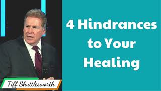 4 Hindrances To Your Healing  Tiff Shuttlesworth [upl. by Arand]