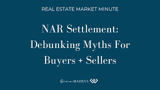 NAR Settlement Debunking Myths For Buyers  Sellers [upl. by Enotna936]