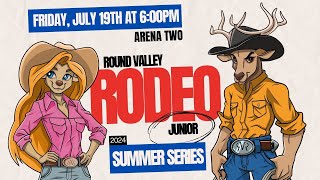 Round Valley Rodeo Junior  Summer Series Arena One  7192024 at 600pm [upl. by Hpseoj668]