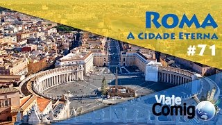 ROMA  A cidade eterna  ITÁLIA  Ep 1  SÉRIE Viaje Comigo [upl. by Sokil491]