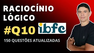 Questão 10 Raciocínio Lógico Banca IBFC  Ebook 150Q [upl. by Willmert]