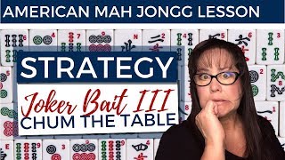 American Mah Jongg Lesson Strategy Joker Bait III Chum the Table mock card [upl. by Anilad]