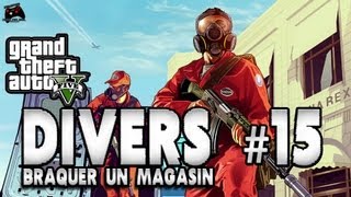 Grand Theft Auto V Divers 15  Braquer un magasin [upl. by Dimitry]