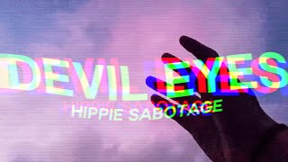 Hippie Sabotage  Devil Eyes ⚡️ slowed  reverb  yeah were golden baby girl were golden [upl. by Chip]