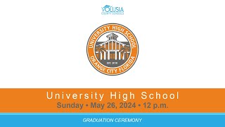 University High School Graduation • May 26 2024  12 pm [upl. by Ettenaj]