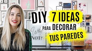 DIY 7 ideas para DECORAR tus paredes [upl. by Hilly41]