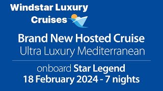 NEW WINDSTAR LUXURY HOSTED CRUISE February 18th 2024 Star Legend [upl. by Anthia62]