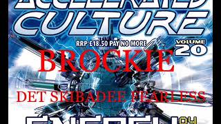 Brockie Det Skibadee Fearless  Accelerated Culture Energy September 11th 2004 [upl. by Roldan]