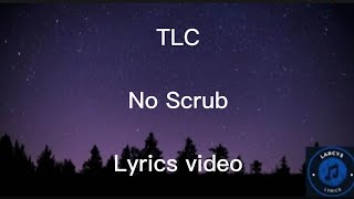 TLC  No scrub Lyric video [upl. by Sharleen]