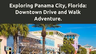 A Drive And A Walk Through Downtown Panama City Florida [upl. by Leidba]