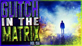 10 TRUE Glitch in the Matrix Stories That Will Shatter Your Perception Vol 156 [upl. by Worthington805]