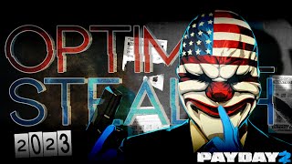 Payday 2 Optimised Stealth Builds For 2023 [upl. by Zorina]