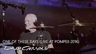 David Gilmour  One Of These Days Live at Pompeii 2016 [upl. by Cykana]