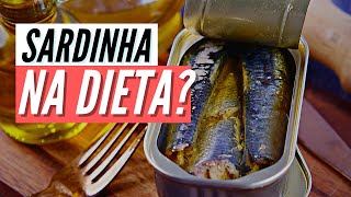 Pode Comer Sardinha em Lata na Dieta [upl. by Einre143]