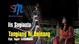 Iis Sugianto  Tangiang Ni Dainang [upl. by Stricklan]