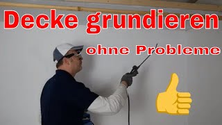 Wie grundiert man eine Decke  Wand  Frag Maler Vlog [upl. by Hayman668]