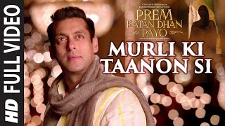 quotMurli Ki Taanon Siquot Video Song  Prem Ratan Dhan Payo  Salman Khan Sonam Kapoor [upl. by Burrill]