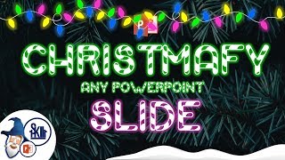 How to Christmafy Any PowerPoint Slide [upl. by Severin]