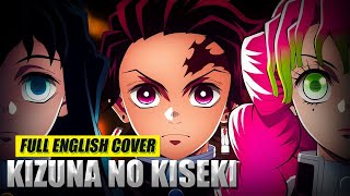 DEMON SLAYER  quotKizuna no Kisekiquot FULL English Opening by ShawnChristmas [upl. by Zakarias180]