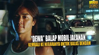 🔴DEWA BALAP MOBIL JALANAN KEMBALI KE NEGARANYA UNTUK BALAS DENDAM  CERITA ALUR FILM [upl. by Selassie]