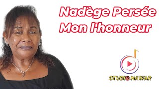 Nadège Persée Mon lhonneur [upl. by Gluck]