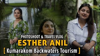 Esther Anil Photoshoot amp travel vlog Kumarakom Backwaters Tourism  mallu actress Kerala tourism [upl. by Anyek835]