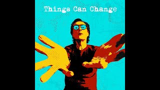 Miles Hunt  Things Can Change ft Penfriend single edit [upl. by Nnayrrehs]