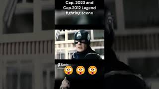 Cap2023 vs Captain2012 💫💫 the legend fight marvelavengercaptainamericashortvideo viralshort [upl. by Marston]