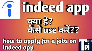 Indeed App kya hai  Indeed app kaise use kare  Indeed app se job kaise paye [upl. by Modnarb771]