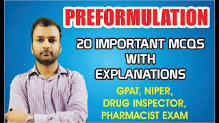 20 PREFORMULATION IMPORTANT MCQS WITH EXPLANATIONS  GPAT  NIPER  DRUG INSPECTOR  PHARMACIST EXAM [upl. by Mckale]