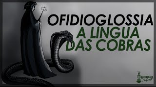 OFIDIOGLOSSIA  A língua das cobras em Harry Potter [upl. by Mckeon]